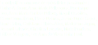 Le collectif se compose de spécialistes passionnés : Carine Arribeux, Anne-Marie Bellenguez, Dominique Bop, Anne-Marie Castets-Bellocq, Magali Cazottes, Ginou Coumailleau, Pierre Delmas, Janine Dupin Capes, René Fialon, Christiane Filloles-Allex, Madeleine Jogan, Bernard Lalande, Christian Levaufre, Marie Pendanx, Hélène Virlogeux, Les Amis du Vieux Saint-Paul. 